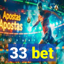 33 bet